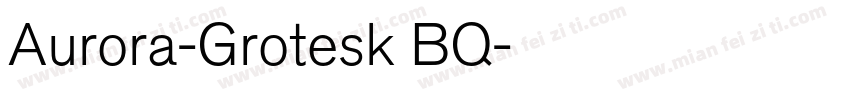 Aurora-Grotesk BQ字体转换